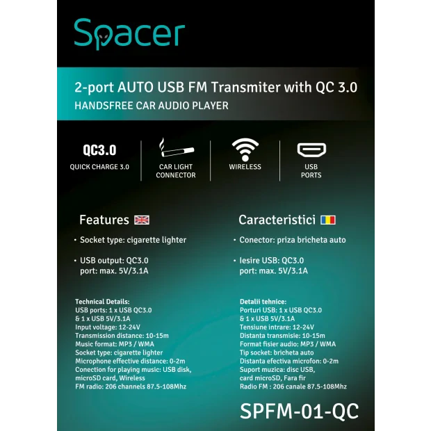 MODULATOR AUTO FM SPACER, Bluetooth 5.0. 1xUSB QC3.0 &amp;amp; 1xUSB max. 5V/3.1A, 12V-24V, max. 10-15m, mic max. 0-2m, format MP3/WMA, 206 canale 87.5-108Mhz, USB disk, microSD,  answer/reject/hang up/redial, black, &quot;SPFM-01-QC&quot;