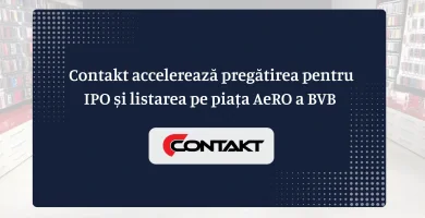 Contakt accelereaza pregatirea pentru IPO si listarea pe piata AeRO a BVB